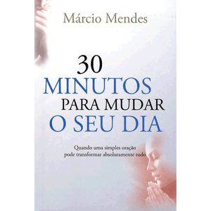 30 minutos para mudar seu dia