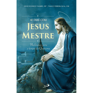 40 dias com Jesus Mestre