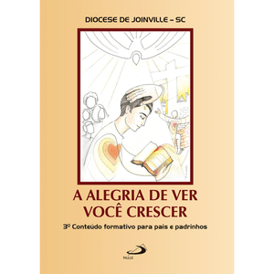 A alegria de ver você crescer