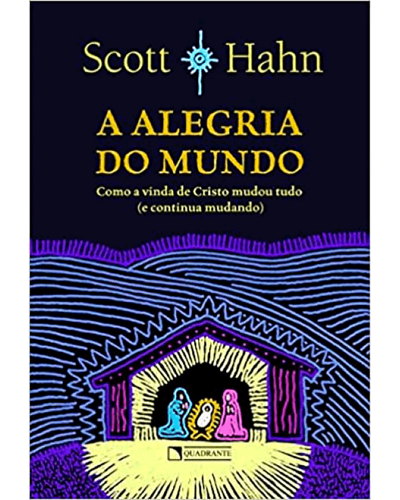 a-alegria-do-mundo-como-a-vinda-de-cristo-mudou-tudo-e-continua-mudando-Main