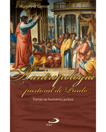 a-antropologia-pastoral-de-paulo-tornarse-humanos-juntos-Main