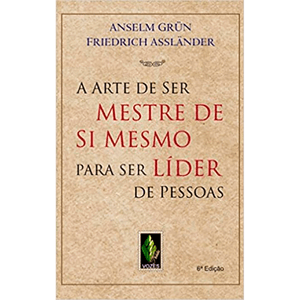 A arte de ser mestre de si mesmo para ser líder de pessoas