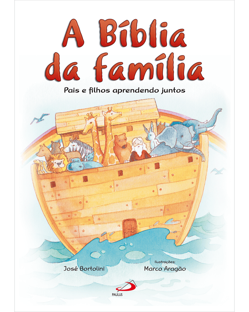 a-biblia-da-familia-pais-e-filhos-aprendendo-juntos-biblia-infantil-Main