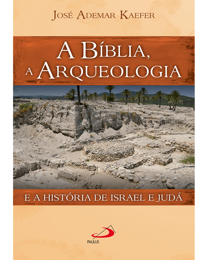 a-biblia-a-arqueologia-e-a-historia-de-israel-e-juda-Main