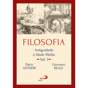 Filosofia: Antiguidade e Idade Média - Vol I