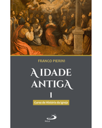 a-idade-antiga-curso-de-historia-da-igreja-i-Main