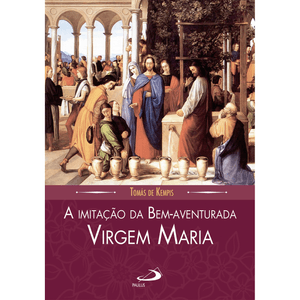 A imitação da Bem-aventurada Virgem Maria