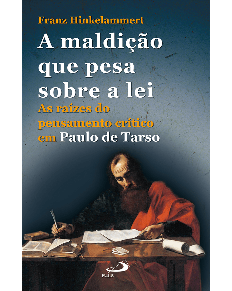a-maldicao-que-pesa-sobre-a-lei-as-raizes-do-pensamento-critico-em-paulo-de-tarso-Main