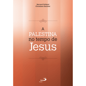 A Palestina no tempo de Jesus