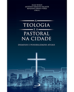 a-teologia-e-a-pastoral-na-cidade-desafios-e-possibilidades-atuais-Main