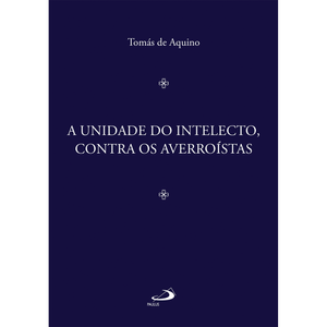 A unidade do intelecto, contra os averroístas