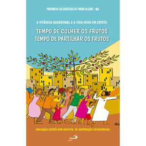 A vivência quaresmal e a vida nova em Cristo