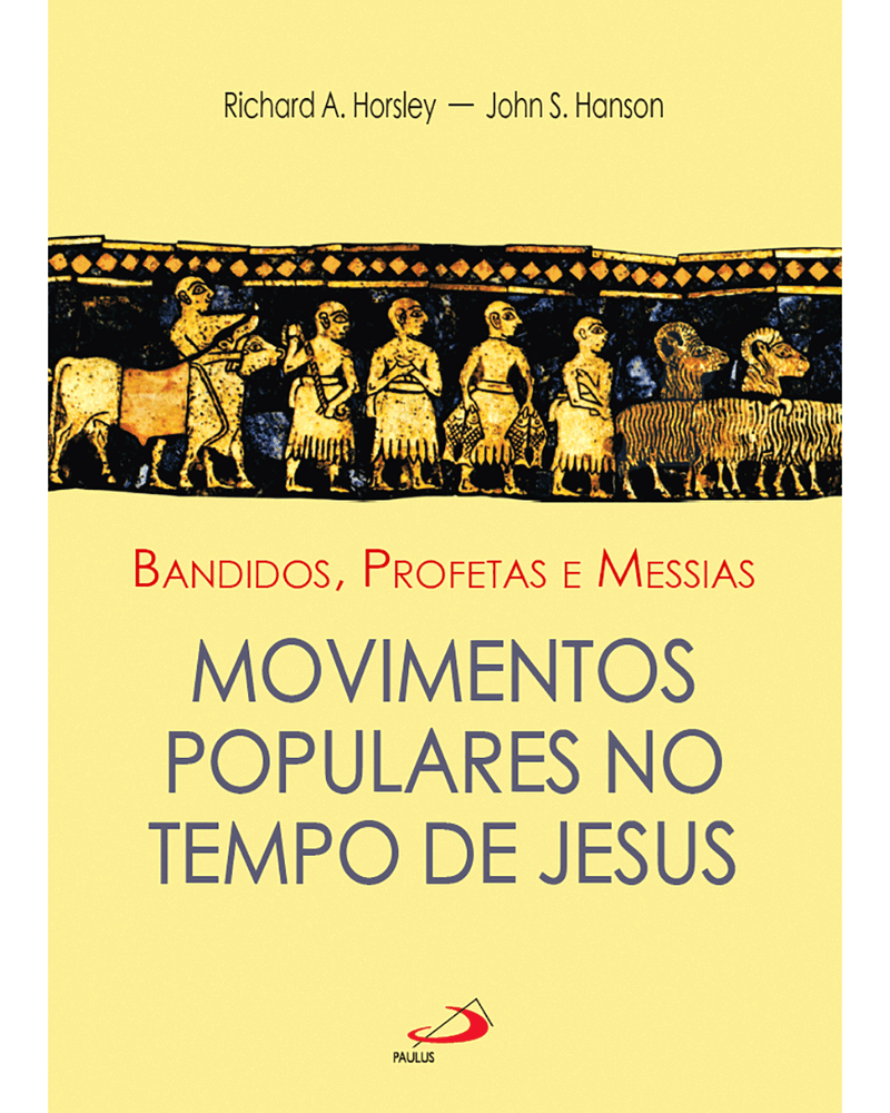 bandidos-profetas-e-messias-movimentos-populares-no-tempo-de-jesus-Main