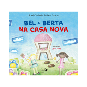 Bel e Berta na casa nova