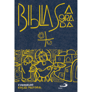 Bíblia Sagrada - Edição Pastoral - Evangelho