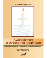 caminhar-para-o-sacramento-do-batismo-conteudos-formativos-e-celebrativos-para-pais-e-padrinhos-catequista-Main
