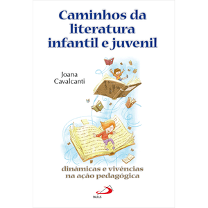 Caminhos da literatura infantil e juvenil
