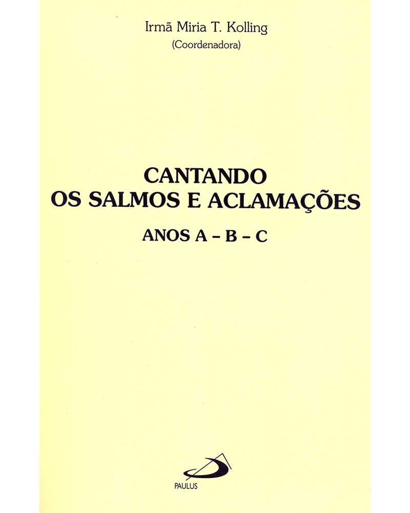 Cantando Os Salmos E Aclamações - Anos A-B-C - Livro De Partituras ...