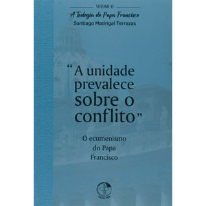 A Unidade Prevalece Sobre o Conflito