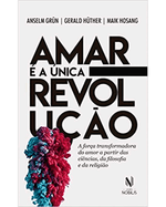 amar-e-a-unica-revolucao-a-forca-transformadora-do-amor-a-partir-das-ciencias-da-filosofia-e-da-religiao-Main