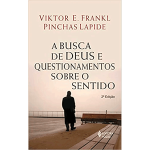 Busca de Deus e questionamentos sobre o sentido