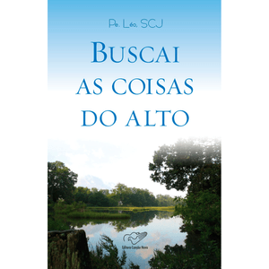 Buscai as Coisas do Alto