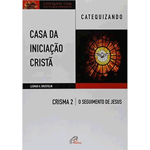 Casa da Iniciação Cristã: Crisma 2