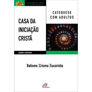 Casa de Iniciação Cristã: Catequese com Adultos