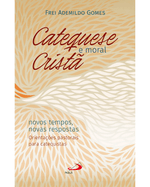 catequese-e-moral-crista-novos-tempos-novas-respostas-orientacoes-pastorais-para-catequistas-Main