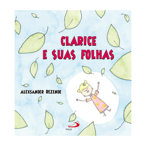 Clarice e suas folhas