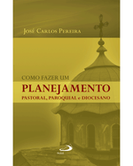 como-fazer-um-planejamento-pastoral-paroquial-e-diocesano-Main