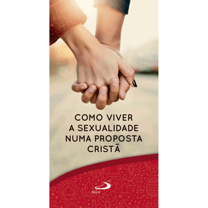 Como viver a sexualidade numa proposta cristã?