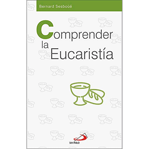 Comprender la  Eucarustía