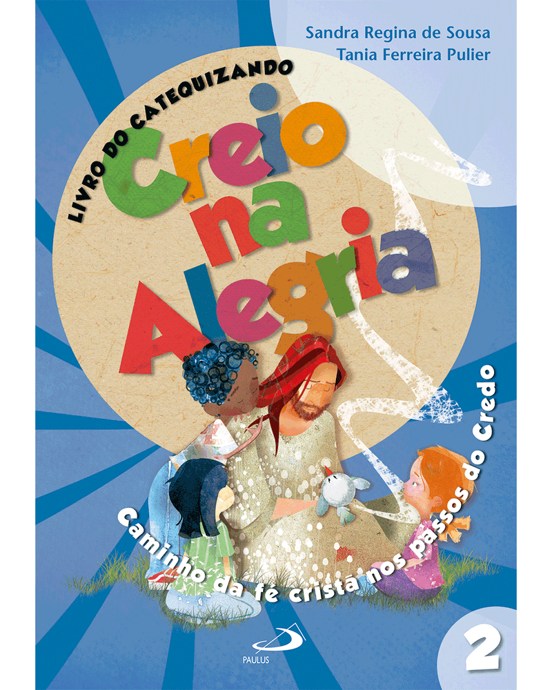 creio-na-alegria-caminho-de-fe-crista-nos-passos-do-credo-livro-do-catequizando-2-Main