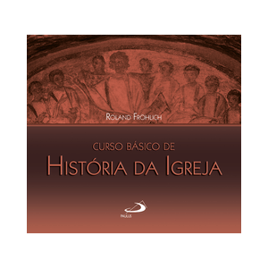 Curso básico de história da Igreja