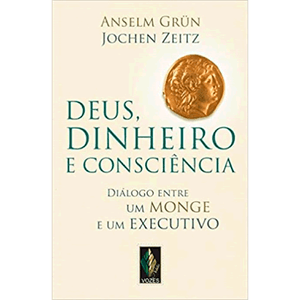Deus, dinheiro e consciência