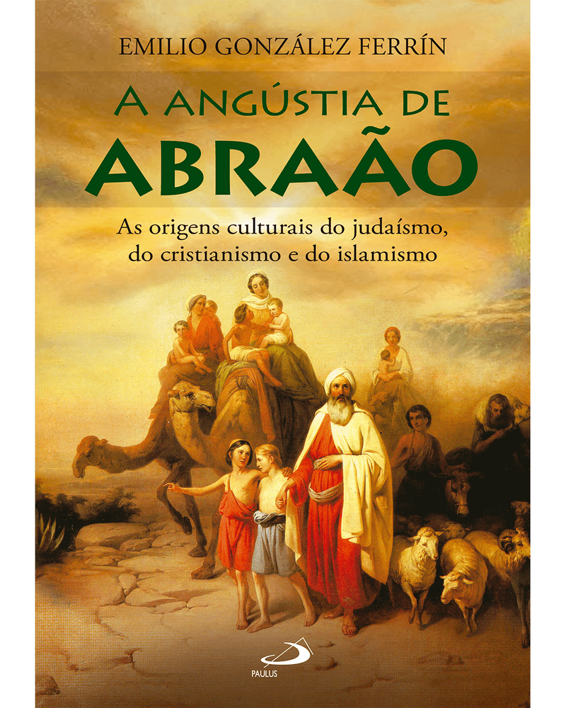 a-angustia-de-abraao-as-origens-culturais-do-judaismo-do-cristianismo-e-do-islamismo-Main