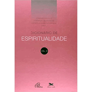 Dicionário de espiritualidade - Vol.  III