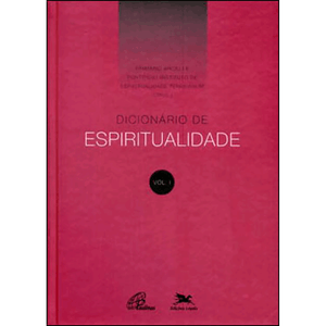 Dicionário de espiritualidade - Vol. I