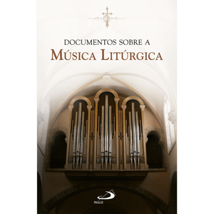 Documentos sobre a música litúrgica