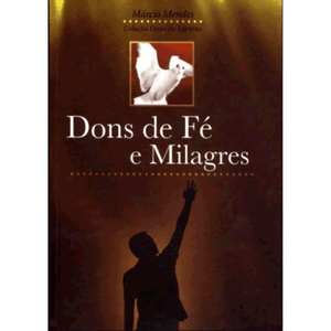 Dons de Fé e Milagres