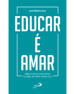 educar-e-amar-para-o-pacto-educativo-global-do-papa-francisco-Main