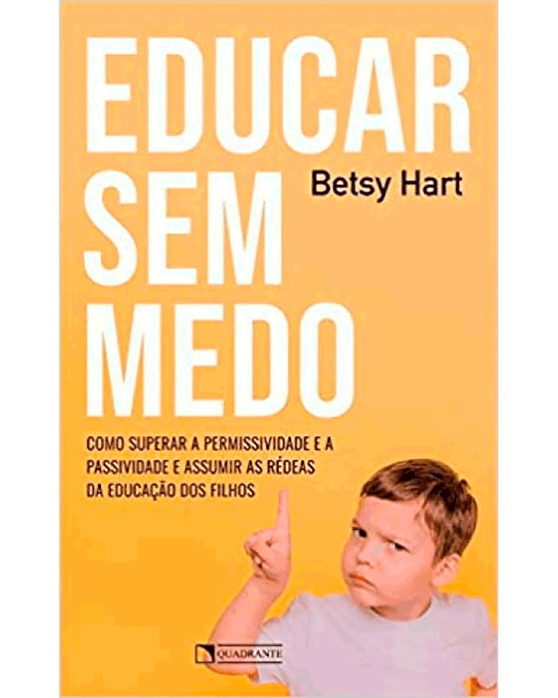 educar-sem-medo-como-superar-a-permissividade-e-a-passividade-e-assumir-as-redeas-da-educacao-dos-filhos-Main