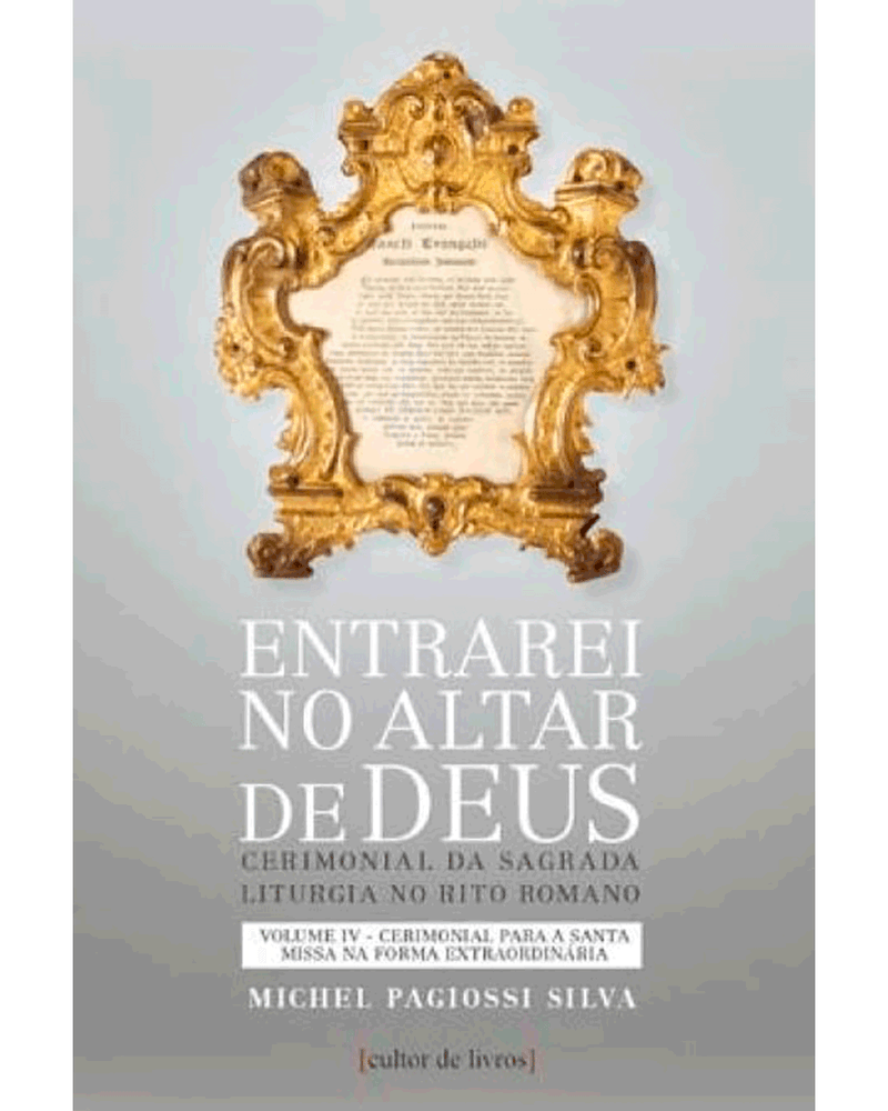 entrarei-no-altar-de-deus-cerimonial-para-a-santa-missa-na-forma-extraordinaria-volume-iv-Main