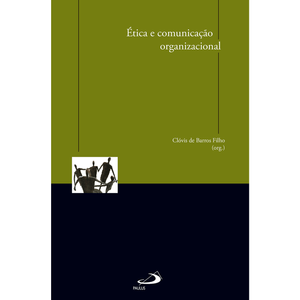 Ética e comunicação organizacional
