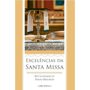 Excelências da Santa Missa