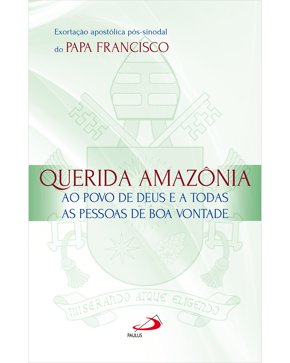 Exortação Apostólica do Papa Francisco - Gaudete et Exsultate - Sobre o  chamado à santidade no mundo atual - Paulus Editora