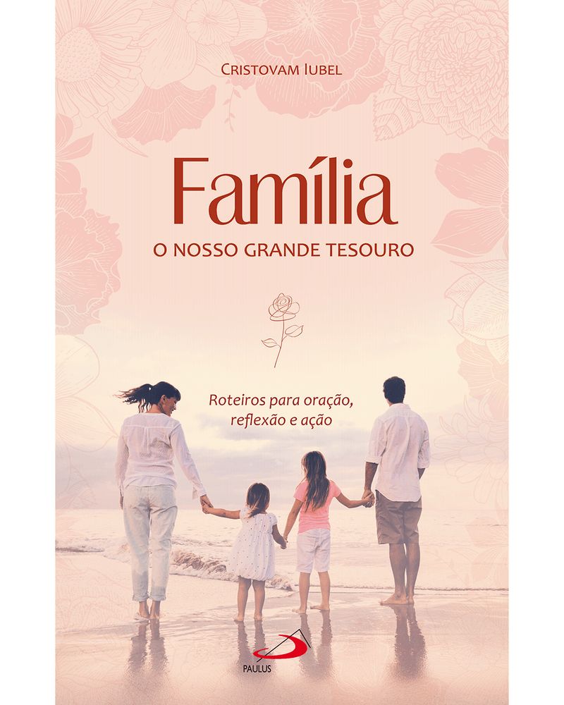 familia-o-nosso-grande-tesouro-roteiros-para-oracao-reflexao-e-acao-Main