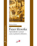 fazer-filosofia-aprendendo-a-pensar-com-os-primeiros-filosofos-Main