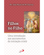 filhos-no-filho-uma-introducao-aos-sacramentos-da-iniciacao-crista-Main